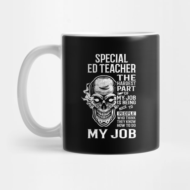 Special Ed Teacher T Shirt - The Hardest Part Gift 2 Item Tee by candicekeely6155